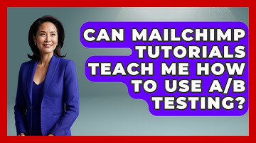 Can Mailchimp Tutorials Teach Me How to Use A/B Testing? | Saas Marketing Wizards News