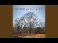 Never Lose Hope 