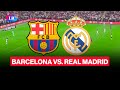 BARCELONA Vs REAL MADRID Fecha Hora Y Canal LR