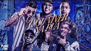 VOU VIVER NA RUA / PEGADINHA DO JOÃO KLEBER - MC Lele JP, MC Jacaré, MC Tuto, MC Meno K, MC Ryan SP