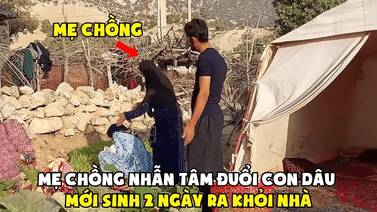 Phần 11: Cuộc Sống Du Mục: Người Mẹ Chồng Độc Ác Và Gia Đình Du Mục Đáng Thương Mà Tôi Từng Gặp