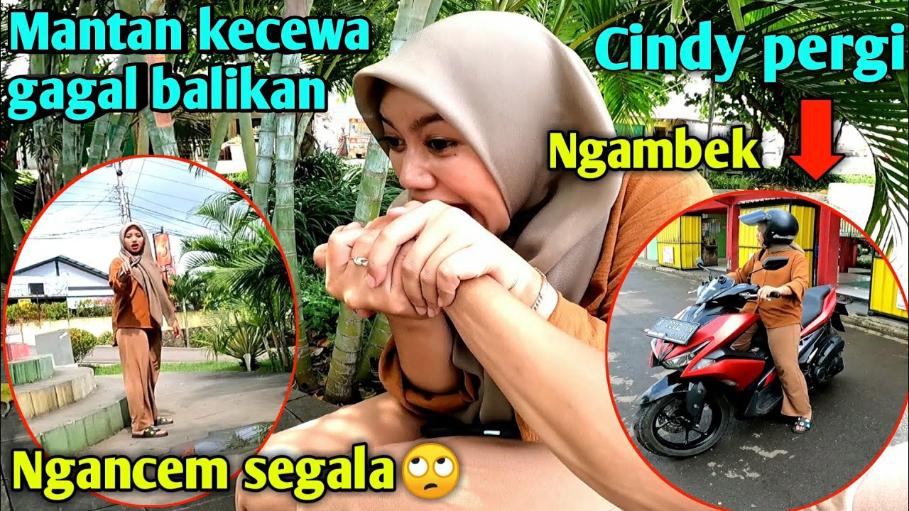 MANTAN KECEWA SAMPE NGANCEM AKU‼ GARA-GARA GAK BALIKAN #part2