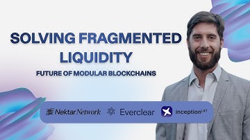 Future of Modular Blockchains: Everclear, Inception, and Nectar Network | Chain Abstraction