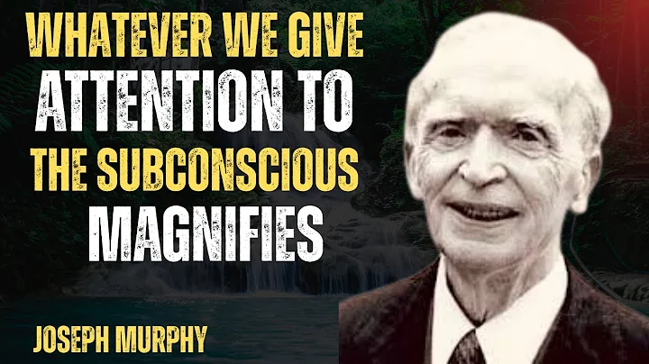 Joseph Murphy – Whatever You Focus On, Your Subconscious Magnifies | Powerful Mind Programming Audio