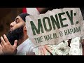 A Discussion On Money: The Halal & Haram || Islamic Perspective