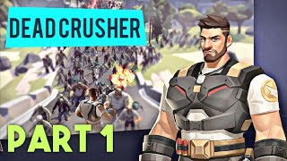 DEAD CRUSHER Walkthrough Gameplay Part 1 • Android Gameplay 2021 screenshot 5