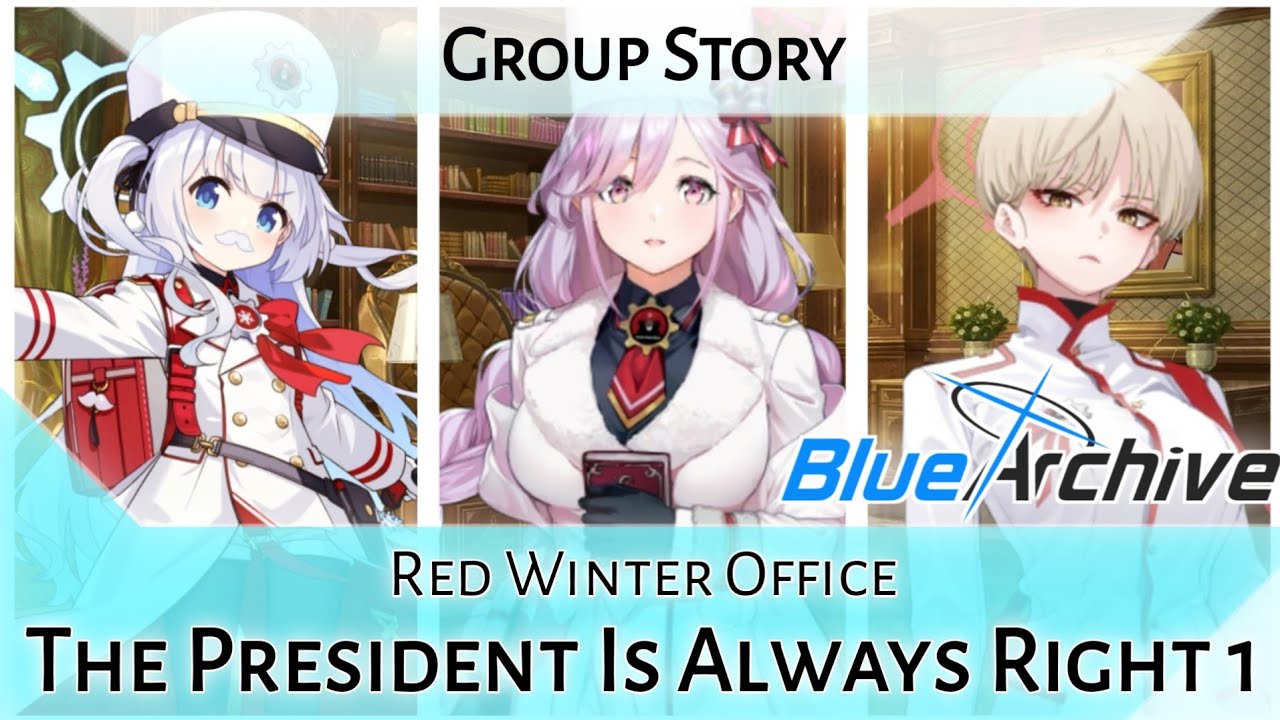 Red Winter Office Group Story: The President Is Always Right Part 1 (Blue Archive)