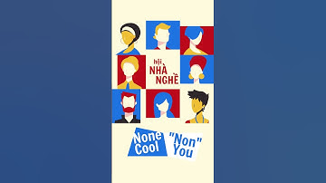 Nghề trong Người - #NTN Trailer Season 1 | None Cool - "Non" You KShinecos