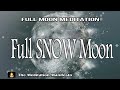 Full SNOW Moon | Family Togetherness | Lunar New Year | New Beginnings | Delta Tones  #snowmoon
