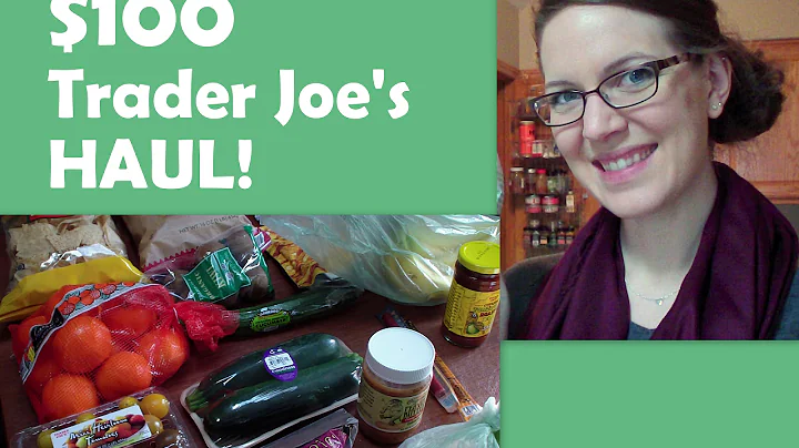 $100 Trader Joe's Haul with Meal Plan