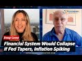 Financial System Would Collapse if Fed Tapers, Inflation Spiking, Warns Doug Casey