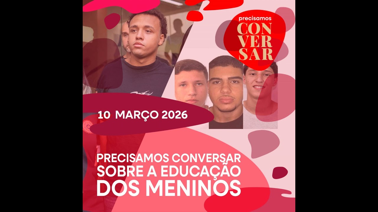 Precisamos Conversar #43 - 08 março, educação dos meninos, culpa da mãe e mulher de bandido