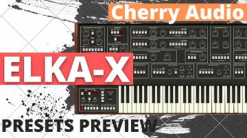 Cherry Audio | ELKA-X | Presets Preview (No Talk)