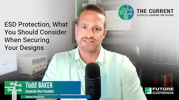 ESD Protection, What You Should Consider When Securing Your Designs