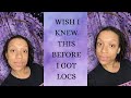 5 Things I Wish I Knew Before I Got Locs