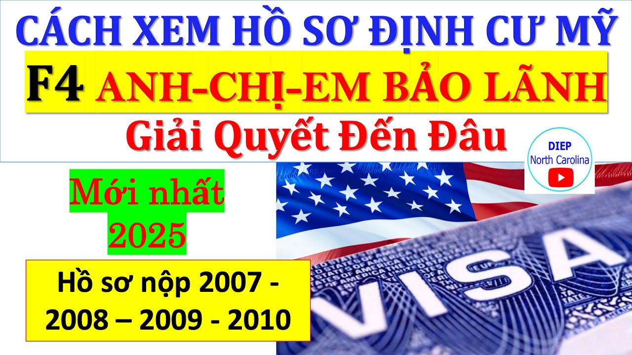 Cách Theo Dõi Hồ sơ Bảo Lãnh F4 ANH CHỊ EM |Hồ Sơ 2007-2008-2009-2010 Khi Nào PHỎNG VẤN