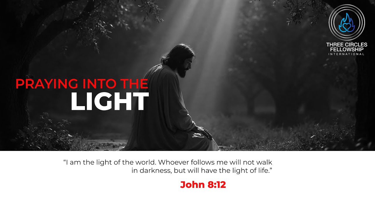 47. PRAYING INTO THE LIGHT - JESUS & WISDOM