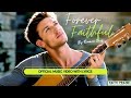 FOREVER FAITHFUL By Ramon Cruz_FAITH+PRAISE@gospelpraisebr @PraiseWorshipMusic@musicpraise7618