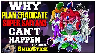 Why Plan to Eradicate The Saiyans Can't Happen - Feat. SmugStick