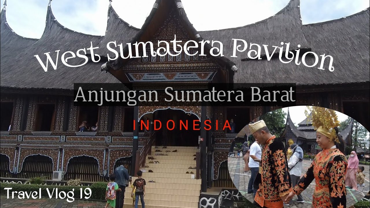 West Sumatera Pavilion | Anjungan Sumatera Barat,Tmii Indonesia