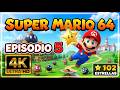 Super Mario 64 Camino a las 120 Estrellas  Ep  5  Estrella 102 en 4K