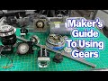 The ultimate makers guide to gear boxes