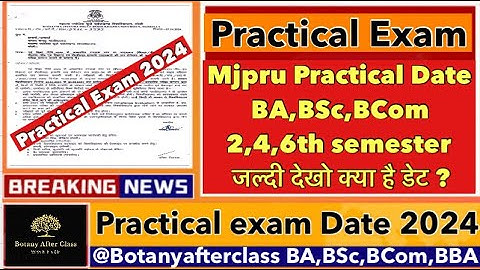 Mjpru 2,4,6th Semester BA,BSc,BCom Practical date / Practical Exam date 2024