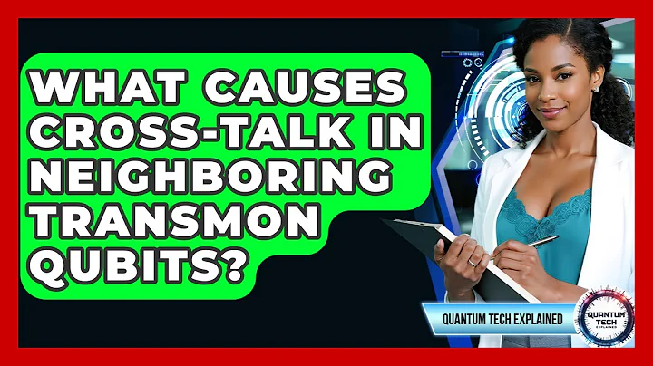 What Causes Cross-talk In Neighboring Transmon Qubits? - Quantum Tech Explained