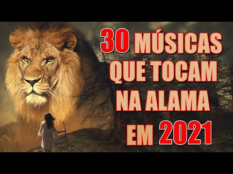 Louvores de Adoração 2021 - Músicas Que Tocam Na Alma em 2021 - As Melhores Músicas Gospel 2021