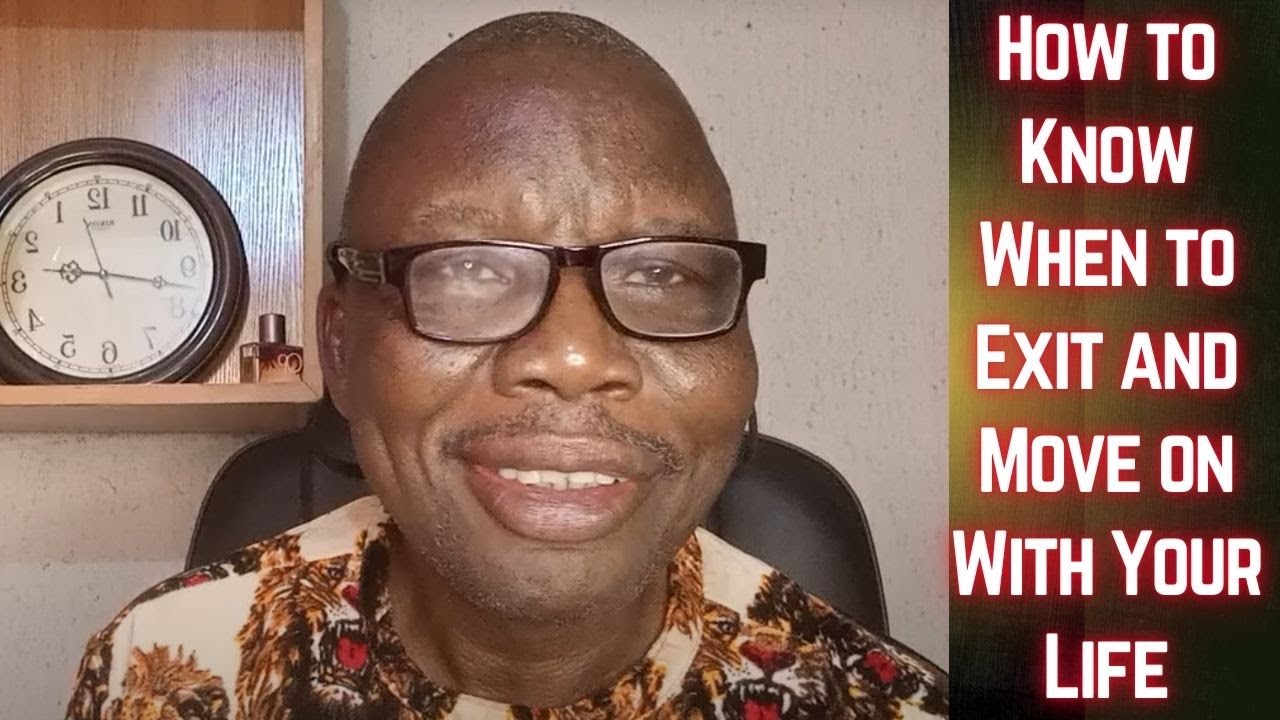 HOW to Know When to Exit and Move on With Your Life