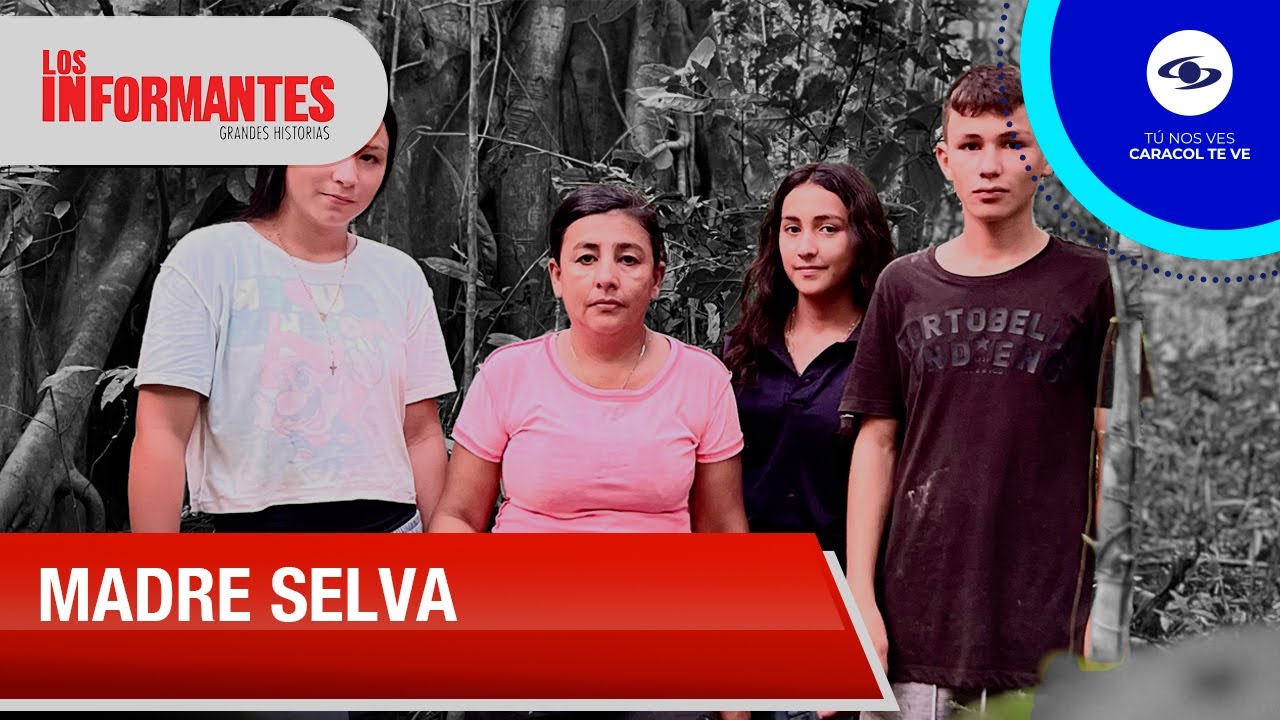 Perdidos 37 días en el Amazonas: la historia de una madre y sus tres hijos menores  -Los Informantes