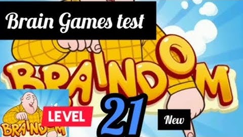 Braindom : Brain Games test:new old #Level 21  Gameplay walkthrough