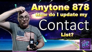 Anytone 878 digital contact list - Easy to update