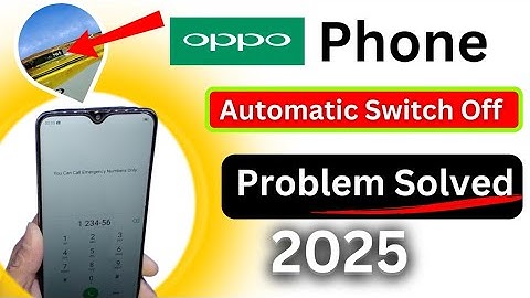OPPO Phone Automatic Switch Off Problem 2025 | Oppo Auto Restart | Oppo on off problem