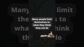 dont limit yourself