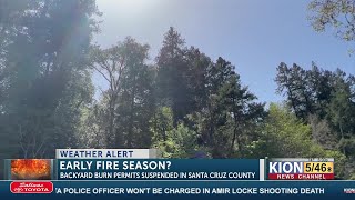 Cal Fire suspends burn permits in Santa Cruz County