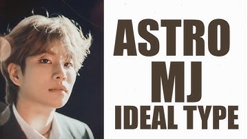 ASTRO (아스트로) | MJ (엠제이) Ideal Type
