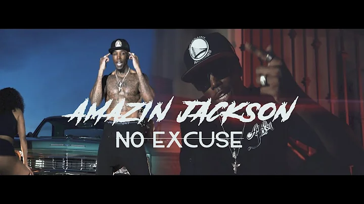 Amazin Jackson - No Excuse [ Shot by- Lonnie Thoma...