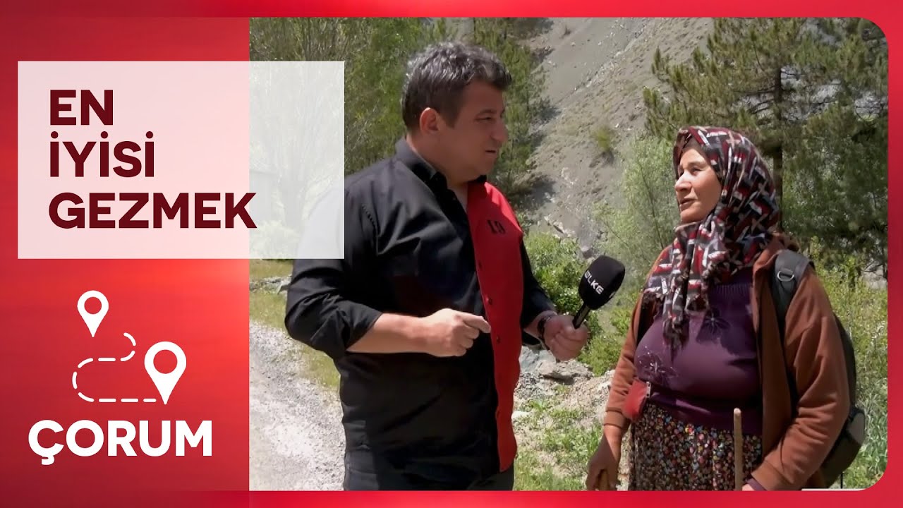 En İyisi Gezmek - Çorum | 14 Haziran 2025