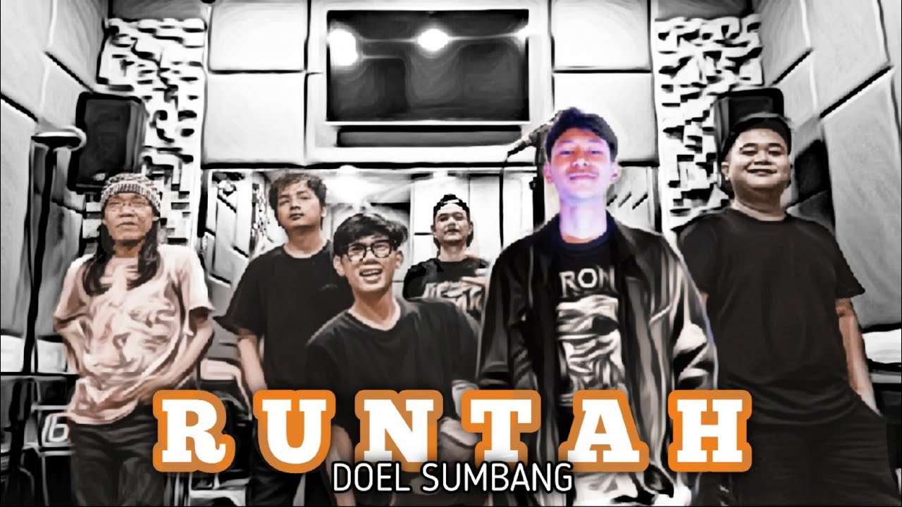 Teks Runtah RUNTAH - DOEL SUMBANG II ROCK VERSION - YouTube