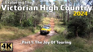 Exploring The Victorian High Country 2024  Part 1 (The Joy Of Touring) | #adventure #4wd #touring