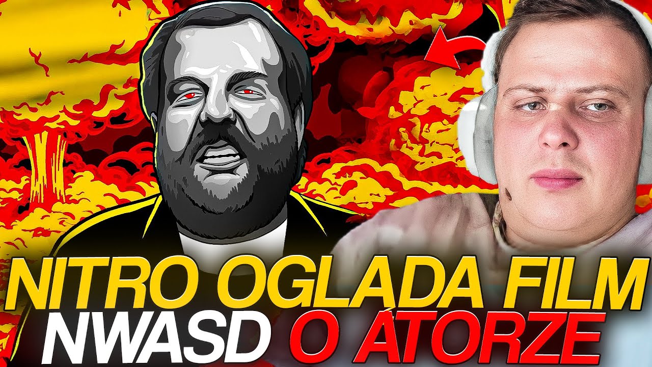 NITRO OGLĄDA FILM NWASD O ATORZE