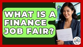 What Is A Finance Job Fair? - Job Success Network