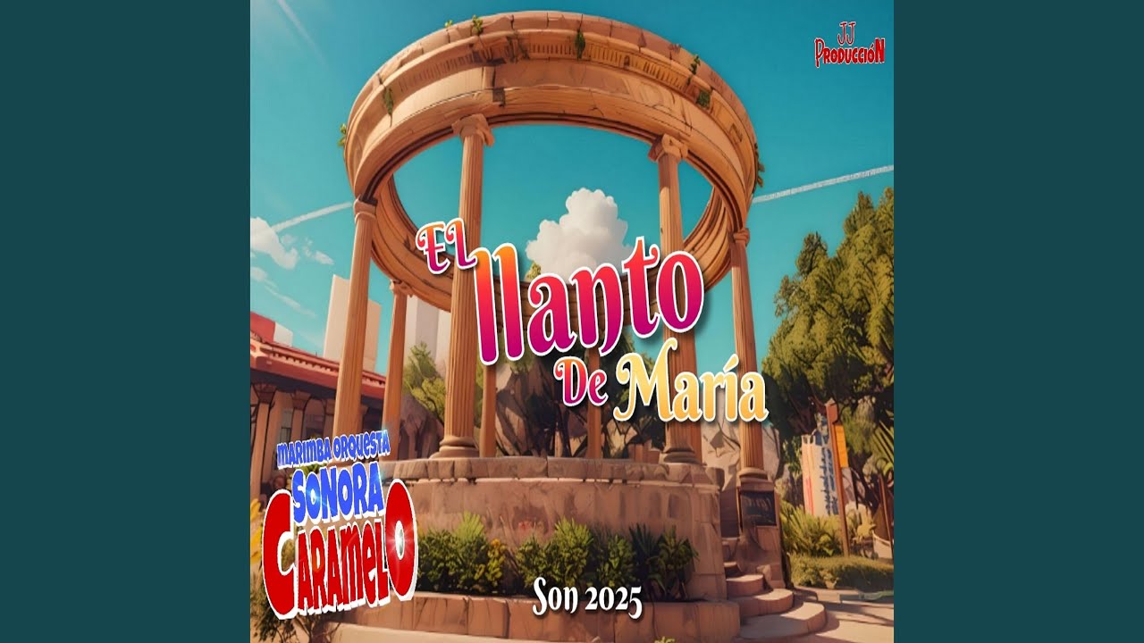 El Llanto de Maria Marimba Sonora Caramelo (Versión Marimba)