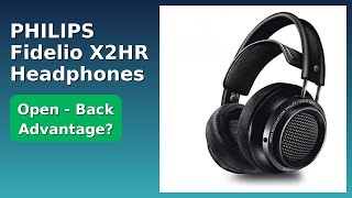 REVIEW (2026): PHILIPS Fidelio X2HR Headphones. ESSENTIAL details