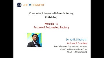 VTU 17ME62 Computer Integrated Manufacturing : Module 5 Session 02 : Future Factory and IOT