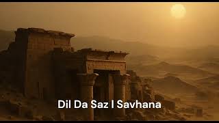 Dil Da Saz (Song) l 2025 l Savhana