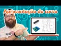 Aula 1: Apresentação do Curso | Hardware para Microcontroladores