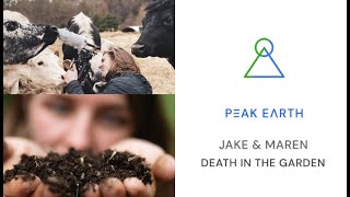 Witnessing Slaughter - Jake & Maren of Death in the Garden | Peak Earth #46
