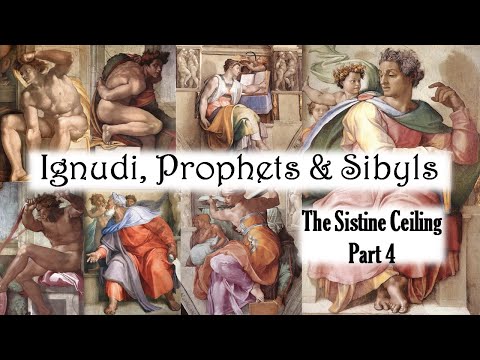 The Sistine Ceiling (part 4) - Ignudi, Prophets, and Sibyls